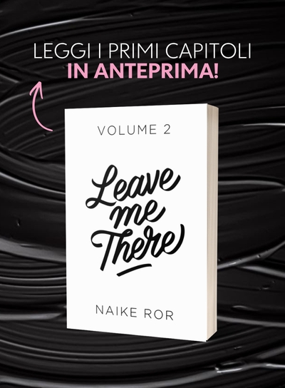 Leave me there di Naike Ror